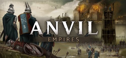 بازی Anvil Empires آینده بازی های استراتژی؟